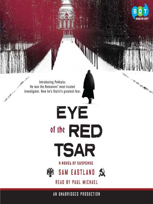 Title details for Eye of the Red Tsar by Sam Eastland - Available
